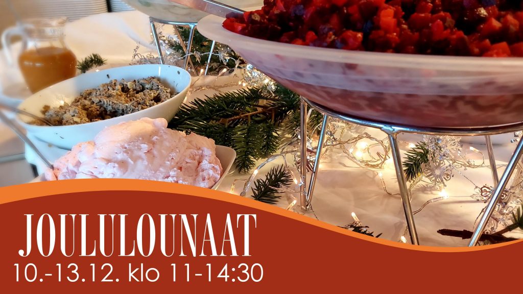 Joululounaat ravintolassa 10.–13.12. klo 11–14.30, kuvassa joulupöydän ruokia